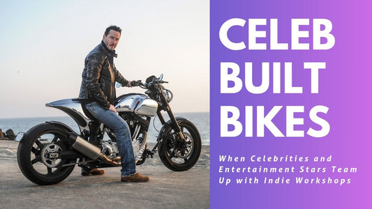 Celeb-Built Bikes: When Celebrities and Entertainment Stars Team Up with Indie Workshops
