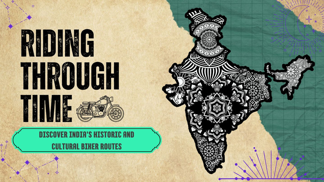 Riding Through Time: Discover India's Historic and Cultural Biker Routes